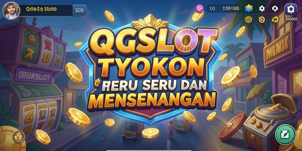 Gameplay QQSLOT yang menarik dalam dunia Tycoon.
